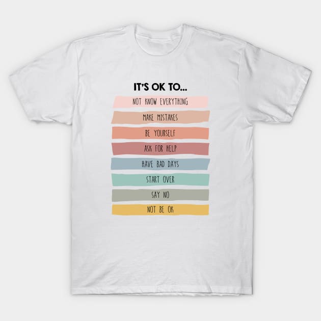 IT'S OK TO... T-Shirt by NoLimitsMerch